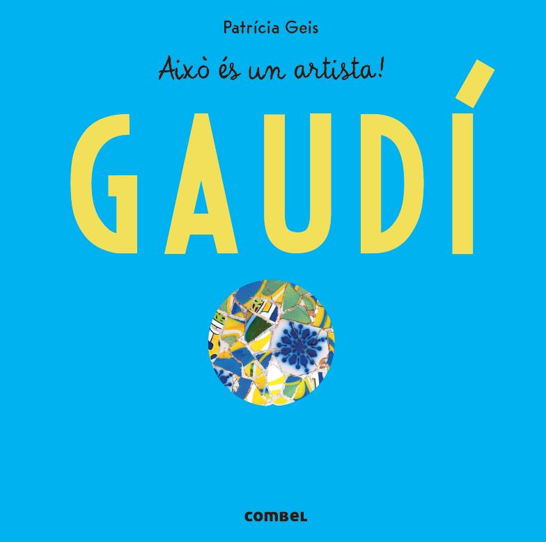 What an Artist! Gaudí What an Artist! Gaudí