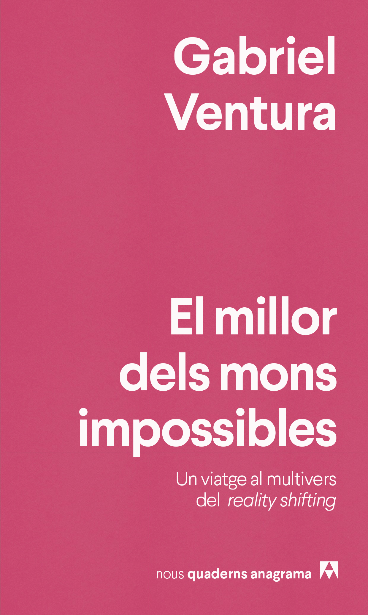 El millor dels mons impossibles. Un viatge al multivers del reality shifting