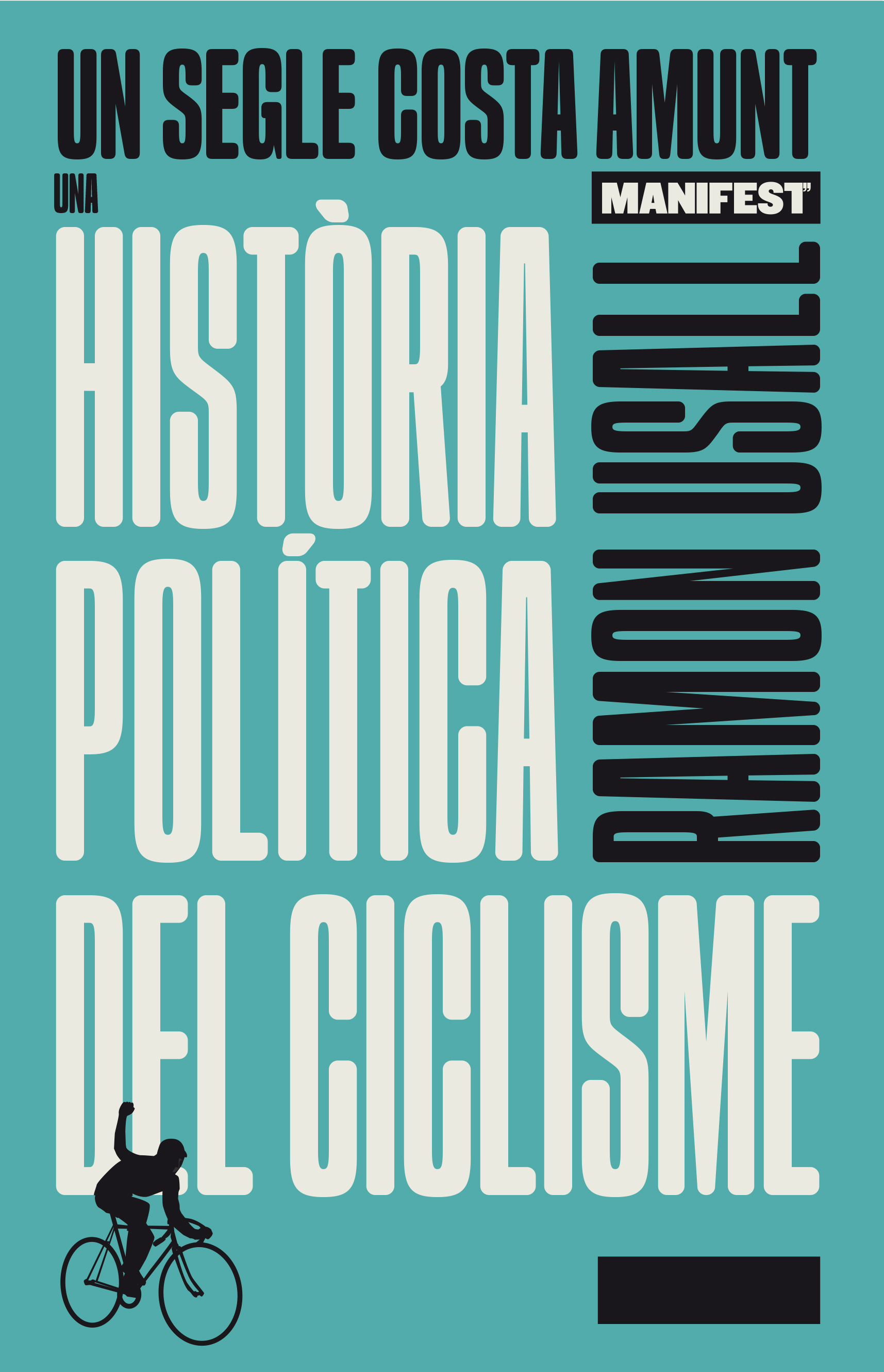 A Century Uphill. A Political History of Cycling